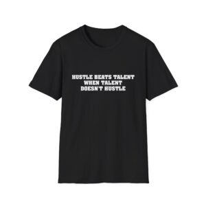 Hustle Beats Talent Shirt